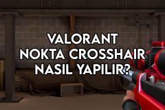 valorant nokta crosshair nasıl yapılır